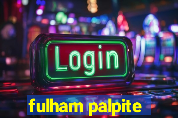 fulham palpite